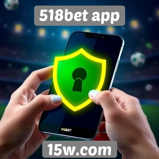 Segurança e privacidade no uso do 518bet app